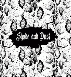 Shade And Dust : Shade and Dust